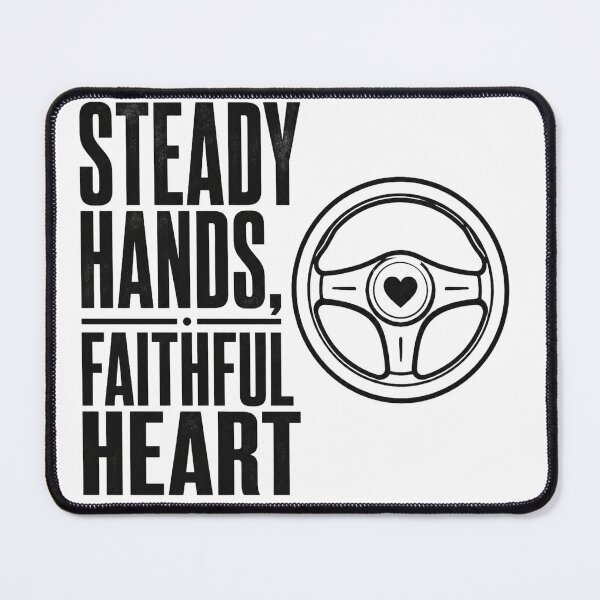 Item preview, Steady Hands, Faithful Heart – Driver & Road Life designed and sold by Haque Desigens.