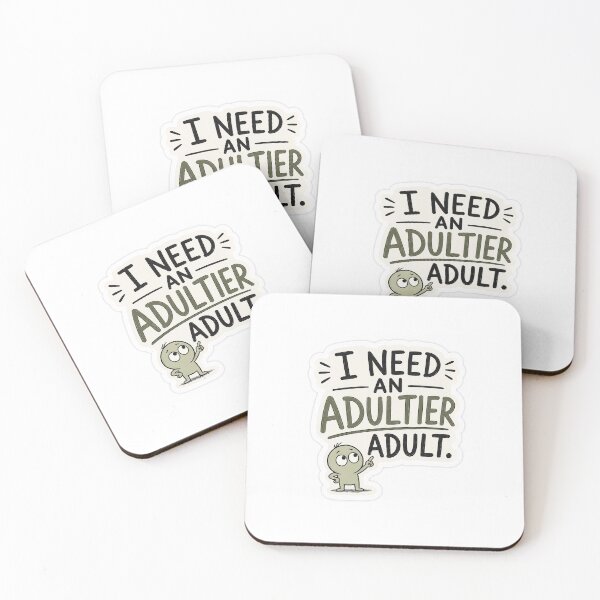 Item preview, I need an adult designed and sold by ThumbUpDesigns.
