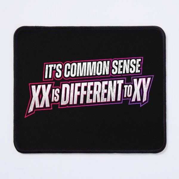 Item preview, It's Common Sense XX is Different to XY designed and sold by Zbixu.