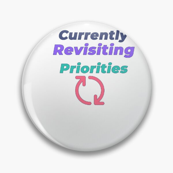 Item preview, Currently Revisiting Priorities Funny Workplace Shirt designed and sold by NeuroShirts.