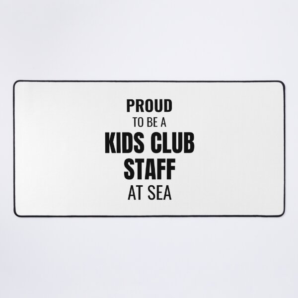 Item preview, Proud to be a Kids Club Staff at Sea (Black) designed and sold by ShipCrewNation.
