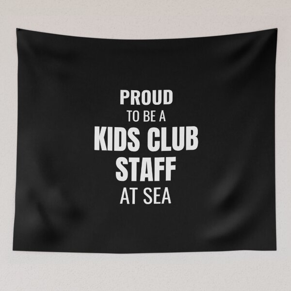 Item preview, Proud to be a Kids Club Staff at Sea (White) designed and sold by ShipCrewNation.