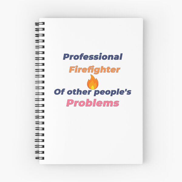 Item preview, Professional Firefighter Of Other People's Problems Shirt designed and sold by NeuroShirts.