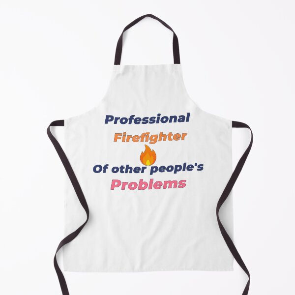Item preview, Professional Firefighter Of Other People's Problems Shirt designed and sold by NeuroShirts.