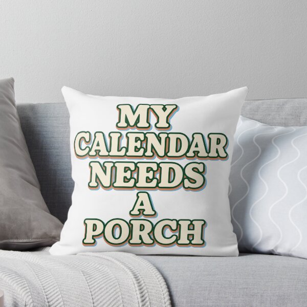 Item preview, My Calendar Needs A Porch designed and sold by aihrgdesign.