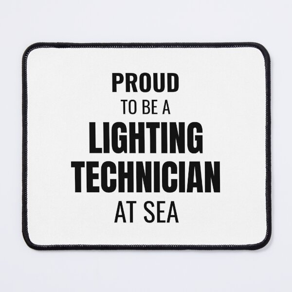 Item preview, Proud to be a Lighting Technician at Sea (Black) designed and sold by ShipCrewNation.