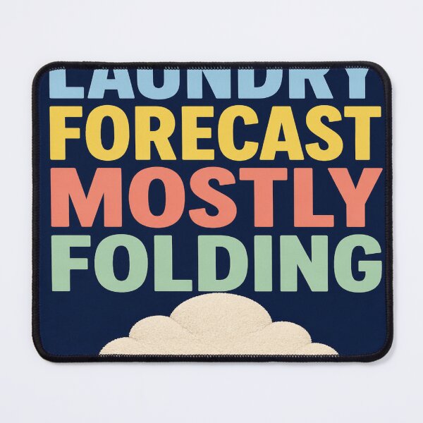 Item preview, Laundry Forecast Mostly Folding designed and sold by aihrgdesign.