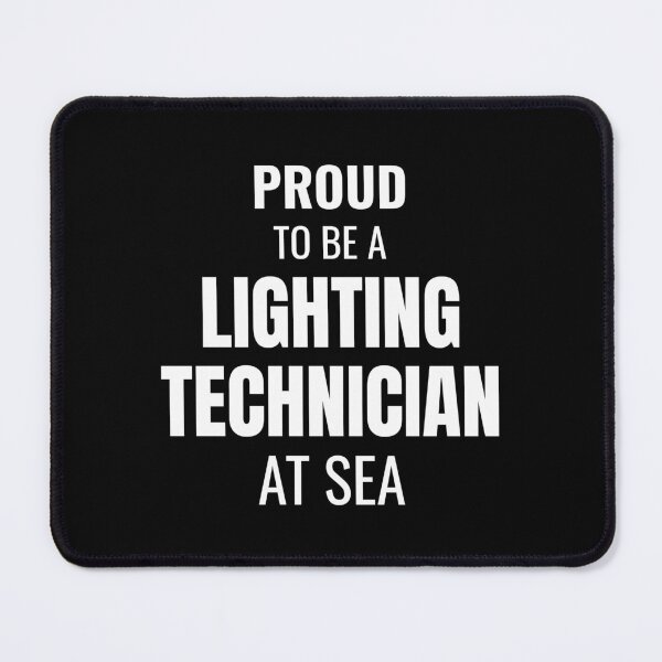 Item preview, Proud to be a Lighting Technician at Sea (White) designed and sold by ShipCrewNation.