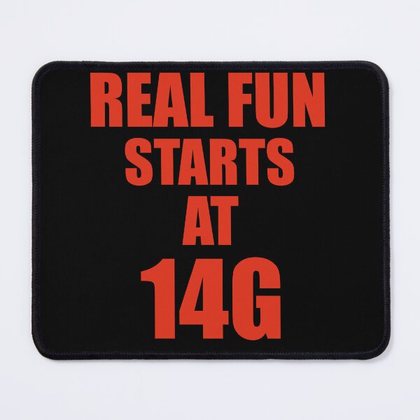 Item preview, Real Fun Starts at 14G – Nurse & Paramedic Humor designed and sold by After Shift Wear.