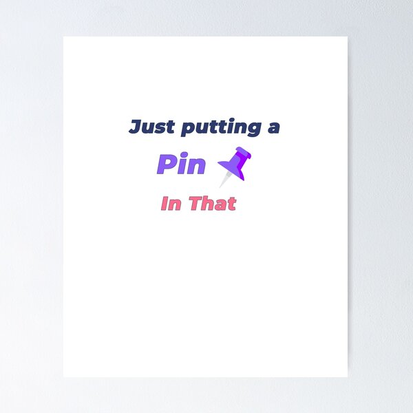 Item preview, Just Putting A Pin In That Funny Office Humour Shirt designed and sold by NeuroShirts.