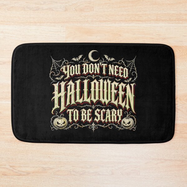Item preview, Halloween You Don’t Need Halloween to Be Scary – Gothic Horror Quote designed and sold by Uglyandcute.