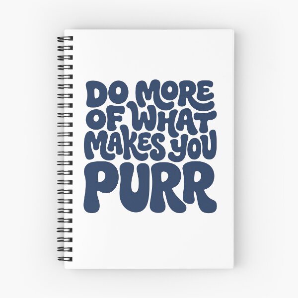 Item preview, Do More Of What Makes You Purr Funny Cat Lover Quote designed and sold by TangoCharlieNZ.