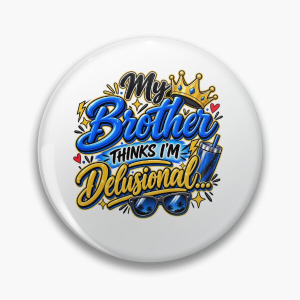 Item preview, My Brother Thinks I'm Delusional, Sassy Brother Quote, Glam Blue & Gold Design designed and sold by WHDProduction45.