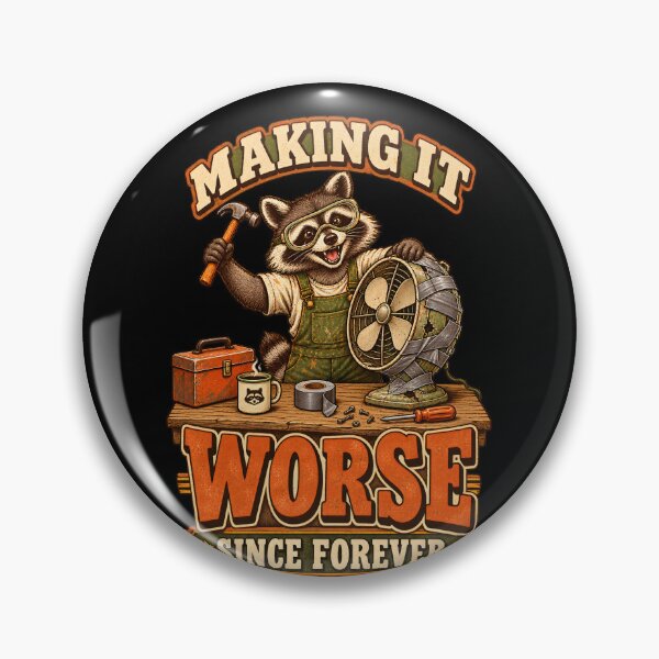 Item preview, Making It Worse Since Forever – Funny Raccoon Repair Humor designed and sold by Ajdaprint.