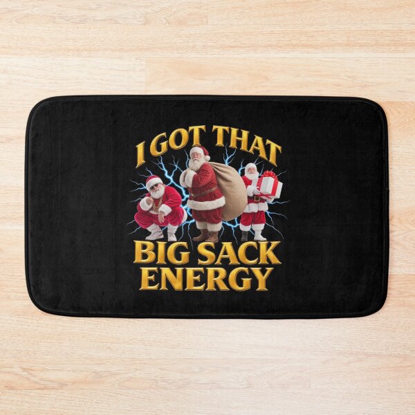 Item preview, i got that big sack energy designed and sold by itswallcraft.
