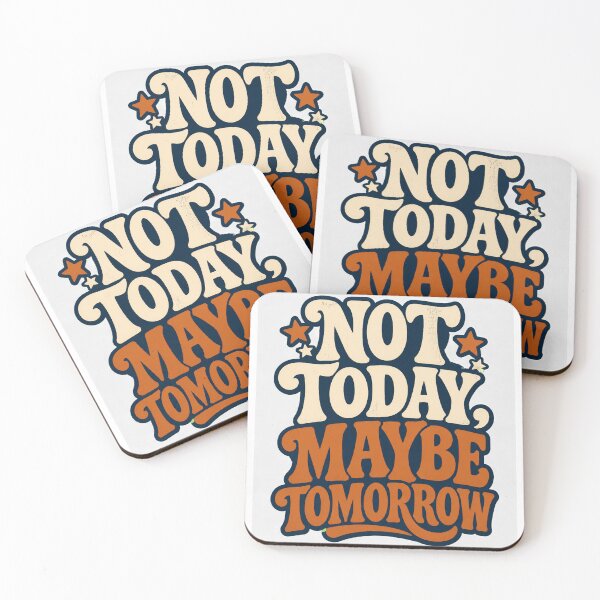 Item preview, Not Today Maybe Tomorrow designed and sold by good-graffity.