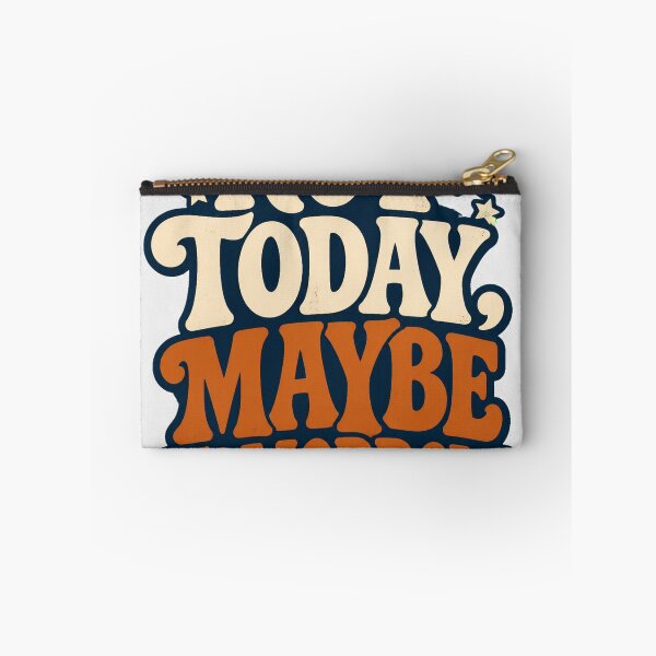 Item preview, Not Today Maybe Tomorrow designed and sold by good-graffity.