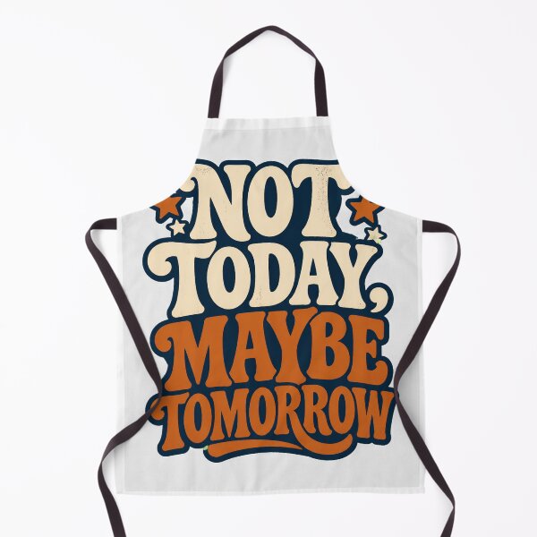 Item preview, Not Today Maybe Tomorrow designed and sold by good-graffity.