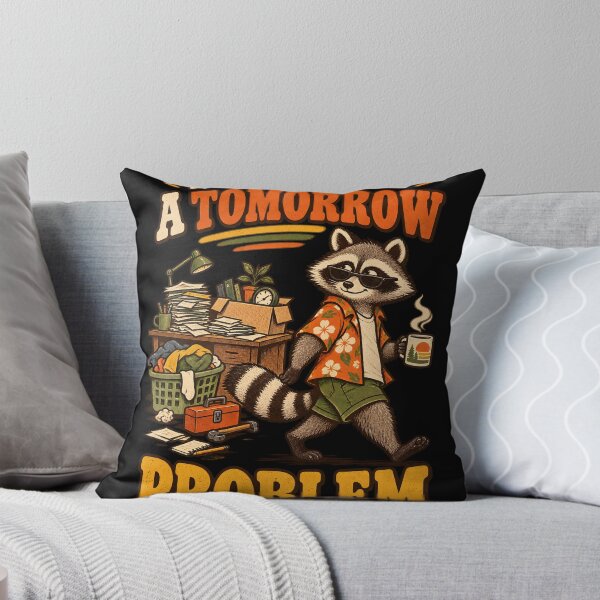 Item preview, This Seems Like a Tomorrow Problem – Funny Raccoon Procrastination Humor designed and sold by Ajdaprint.