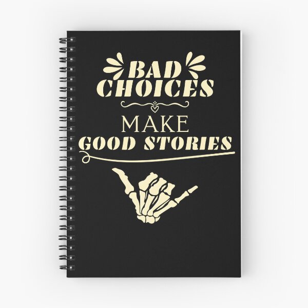 Item preview, Bad Choices Make Good Stories designed and sold by gomood.