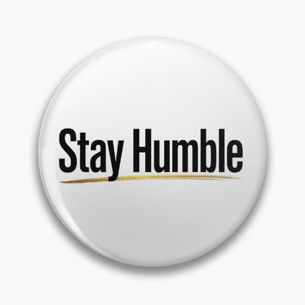 Item preview, Stay Humble | Minimal Streetwear Quote Design designed and sold by Softlife by Harvir.