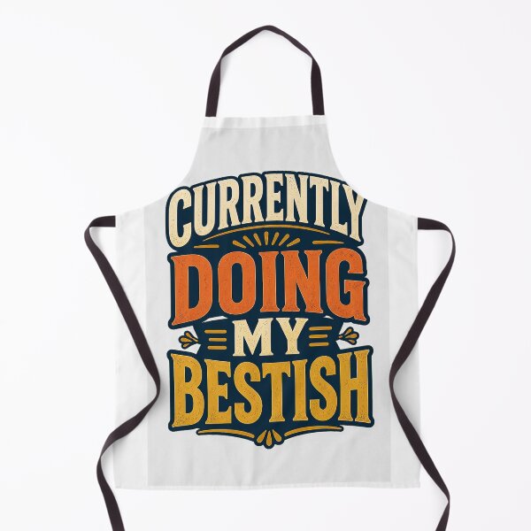 Item preview, Currently Doing My Bestish designed and sold by good-graffity.
