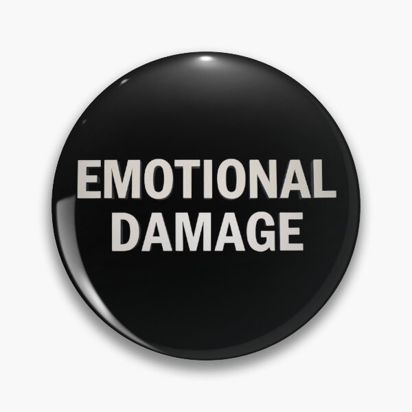 Item preview, Emotional Damage designed and sold by purepisces.