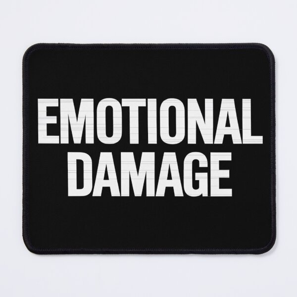 Item preview, Emotional Damage designed and sold by purepisces.