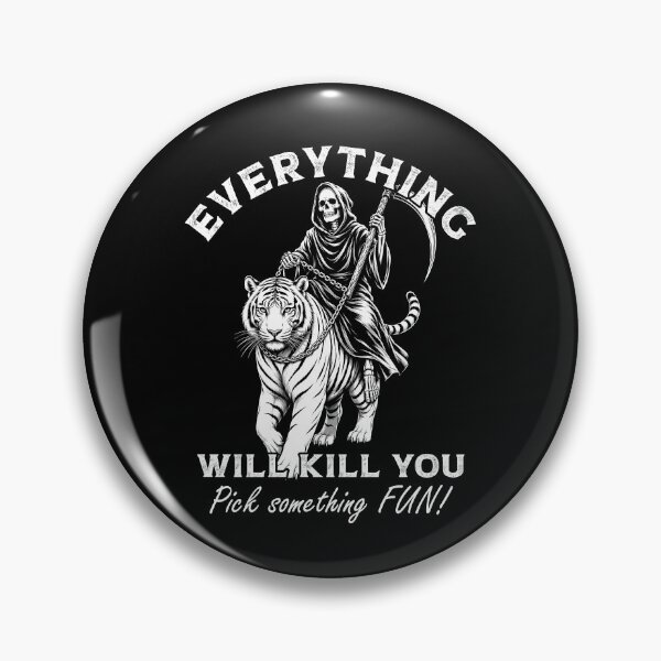 Item preview, Everything Will Kill You Pick Something FUN - Halloween 2026 designed and sold by gunaone-design.