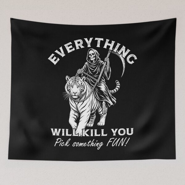 Item preview, Everything Will Kill You Pick Something FUN - Halloween 2026 designed and sold by gunaone-design.