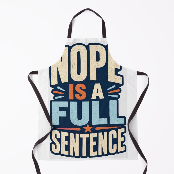Item preview, Nope Is a Full Sentence designed and sold by good-graffity.