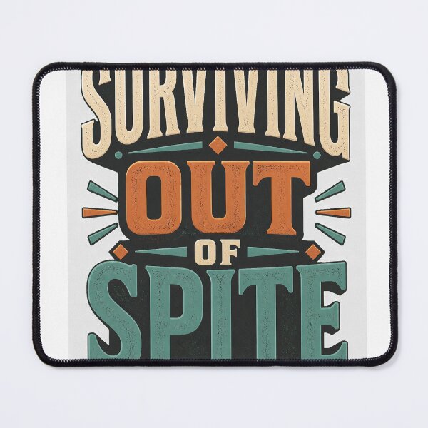 Item preview, Surviving Out of Spite designed and sold by good-graffity.