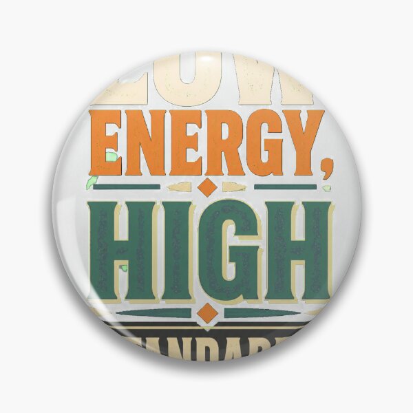 Item preview, Low Energy High Standards designed and sold by good-graffity.