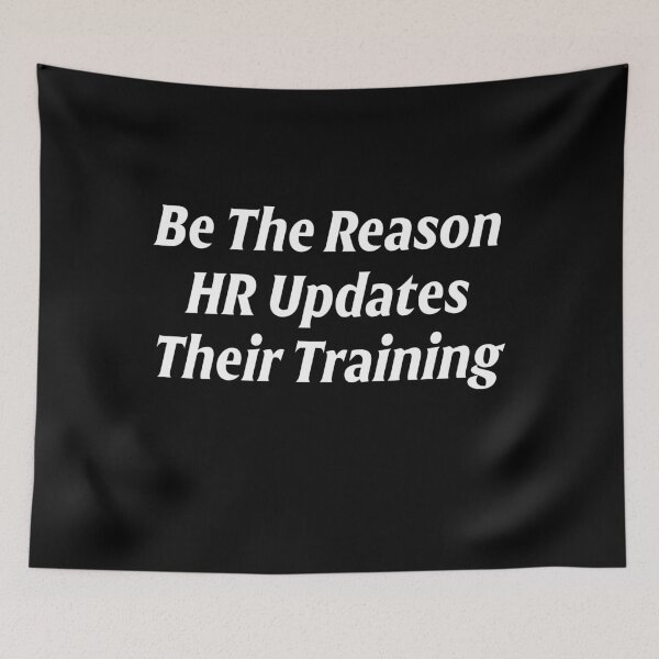 Item preview, Funny HR Training – Be the Reason Policies Exist designed and sold by funnygeekss.