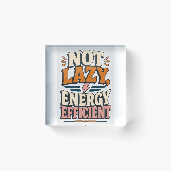 Item preview, Not Lazy Energy Efficient designed and sold by good-graffity.