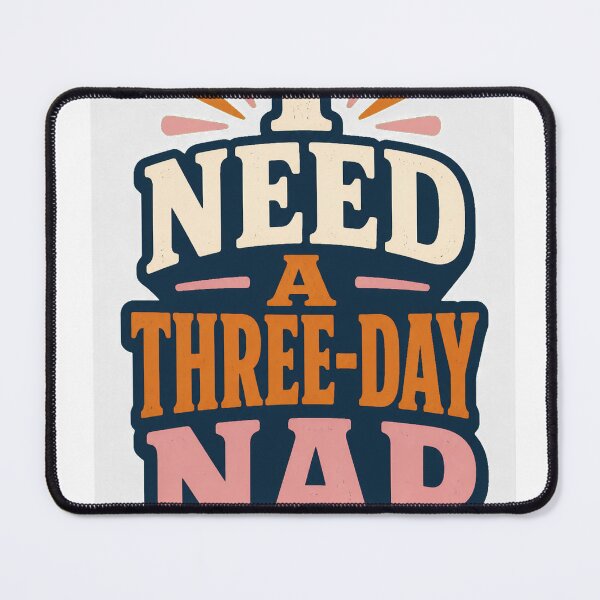 Item preview, I Need a Three Day Nap designed and sold by good-graffity.