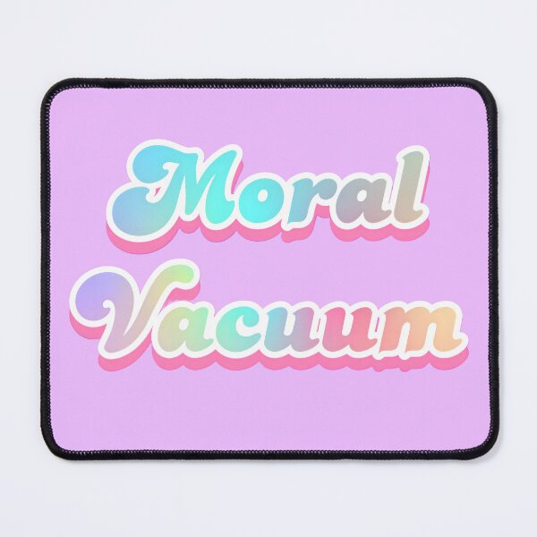 Item preview, Moral Vacuum  designed and sold by ScarahVonMonster.
