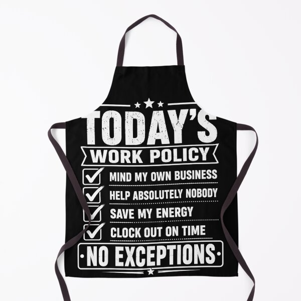 Item preview, Today's Work Policy Mind My Own Business No Exceptions Funny Office Coworker Humor designed and sold by VGAfanatic.