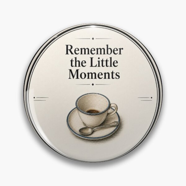 Item preview, Remember the Little Moments designed and sold by QuietSpark.