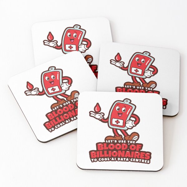 Item preview, Use the blood of billionaires to cool AI data centres (UK spelling) designed and sold by messy-nessie.