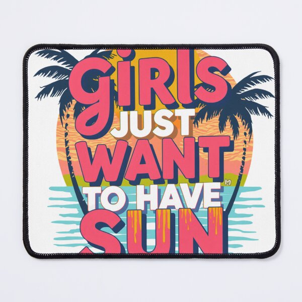 Item preview, Girls just want to have sun designed and sold by FitEnvy.