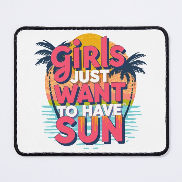 Item preview, Girls just want to have sun designed and sold by FitEnvy.