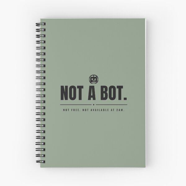 Item preview, Not a bot. Not free. Not available at 2am. Black print. designed and sold by Preent And I.