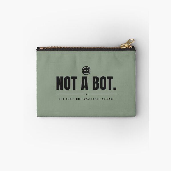 Item preview, Not a bot. Not free. Not available at 2am. Black print. designed and sold by Preent And I.