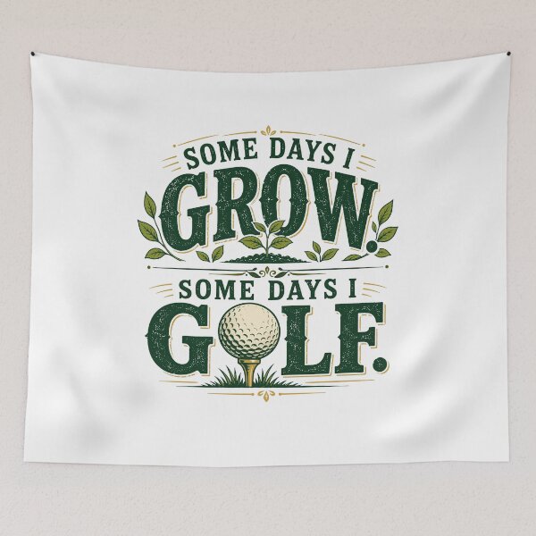 Item preview, Some Days I Grow Some Days I Golf Gardening designed and sold by Colorful Designs.