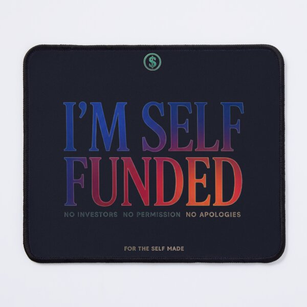 Item preview, I’m Self-Funded – Independent Entrepreneur Statement designed and sold by Sezee.