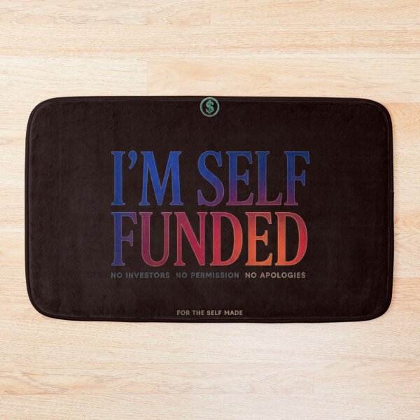 Item preview, I’m Self-Funded – Independent Entrepreneur Statement designed and sold by Sezee.