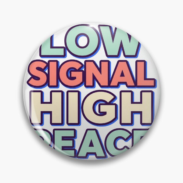 Item preview, Low Signal High Peace designed and sold by aihrgdesign.