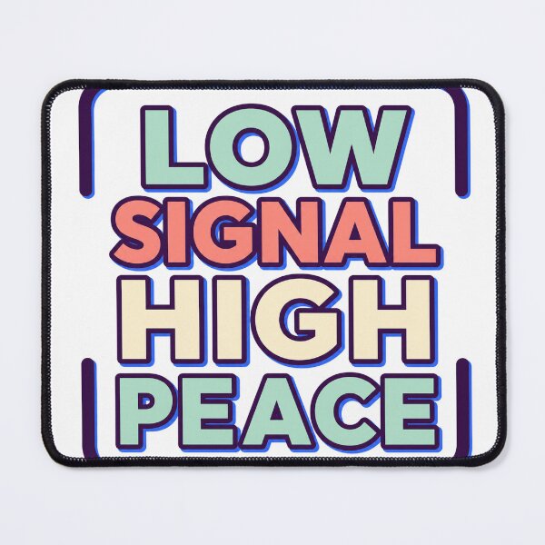 Item preview, Low Signal High Peace designed and sold by aihrgdesign.