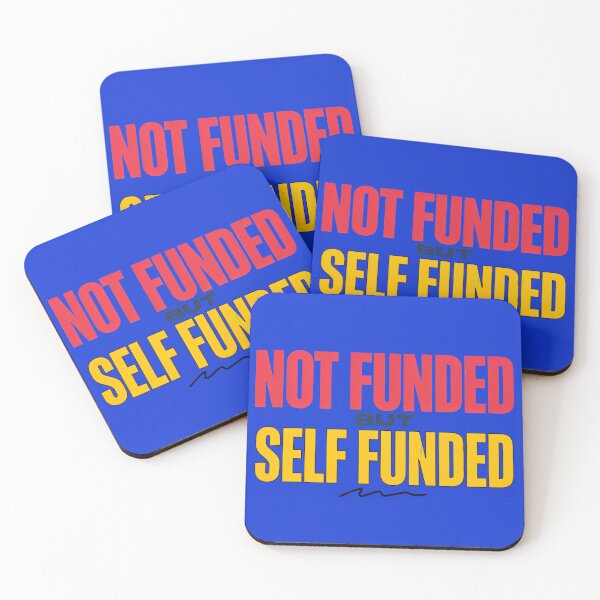 Item preview, Not Funded But Self Funded designed and sold by Sezee.